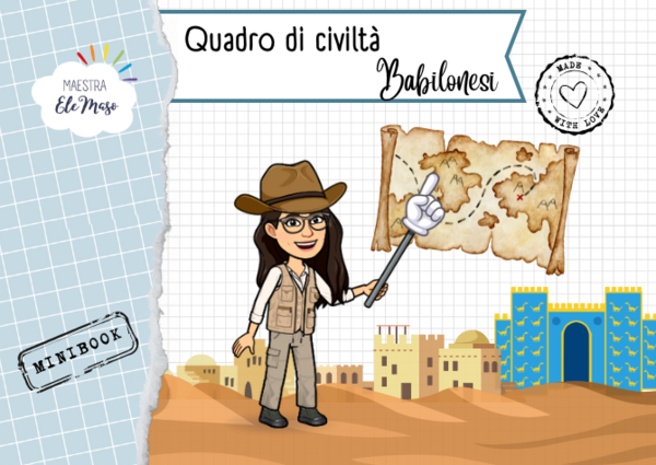 Attività Didattica Sui Babilonesi per la Classe Quarta: Completa il Quadro di Civiltà e Crea un MiniBook!