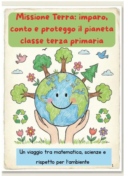 Missione Terra: imparo, conto e proteggo il pianeta. Matematica e scienze in classe terza primaria.