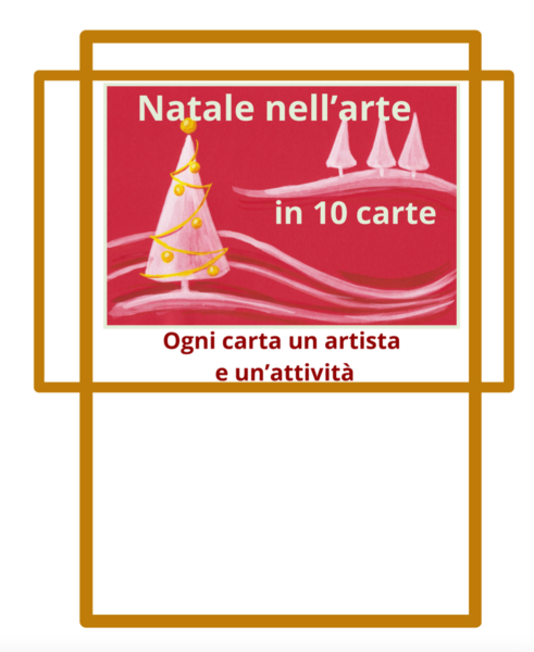 Natale nell'arte; un viaggio nell'arte contemporanea in 10 carte; classi II/V