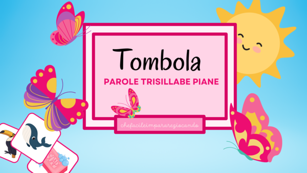 TOMBOLA DELLE PAROLE TRISILLABE PIANE