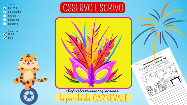 CARNEVALE : OSSERVA E SCRIVI LE PAROLE - CLASSI PRIMA E SECONDA - UN VIDEO