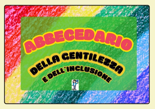 ABBECEDARIO DELLA GENTILEZZA E DELL'INCLUSIONE