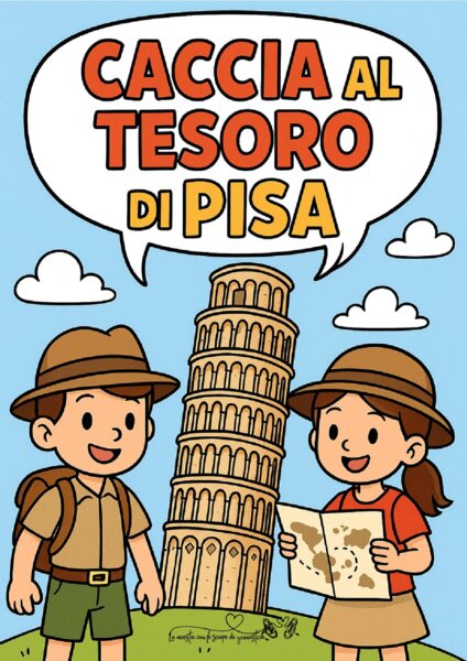 CACCIA AL TESORO NELLA CITTA' DI PISA