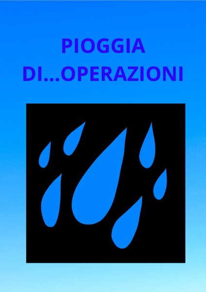 PIOGGIA DI ... OPERAZIONI