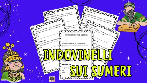 INDOVINELLI SUI SUMERI - Kit di 5 schede per la classe quarta -