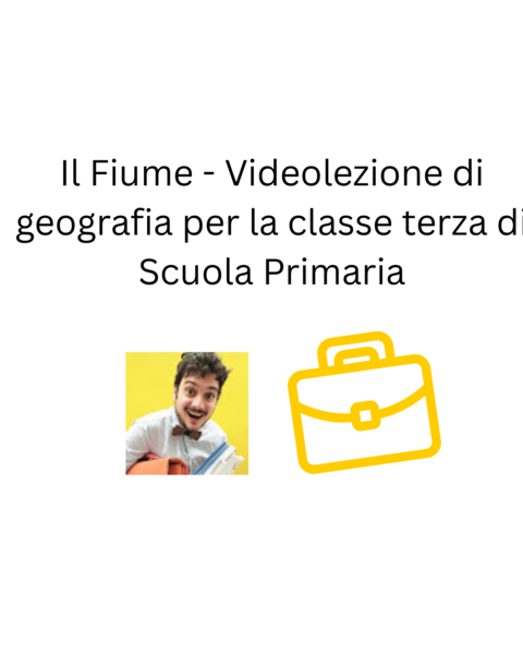 Il Fiume - Videolezione di geografia per la classe terza di Scuola Primaria.