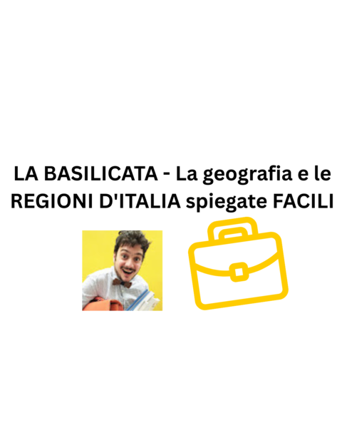 LA BASILICATA - La geografia e le REGIONI D'ITALIA spiegate FACILI