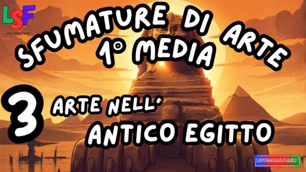 3 Arte nell'Antico Egitto__KIT ARTE 1°media_slide+ infografica+ mappamentale+ disegnodacolorare+ OMAGGIO:VIDEO&PODCAST