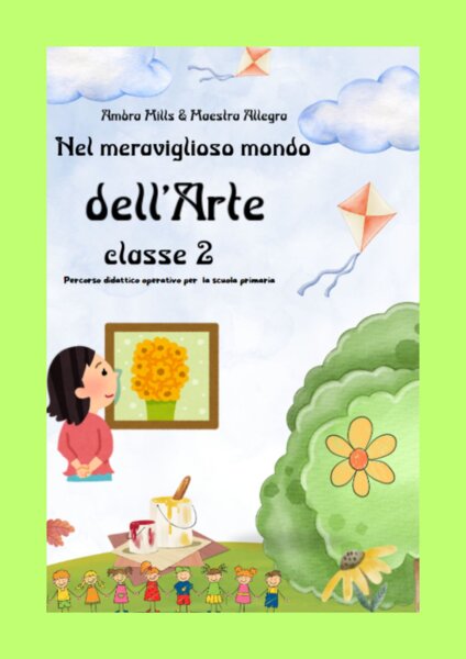 Nel Meraviglioso Mondo dell'Arte Classe 2