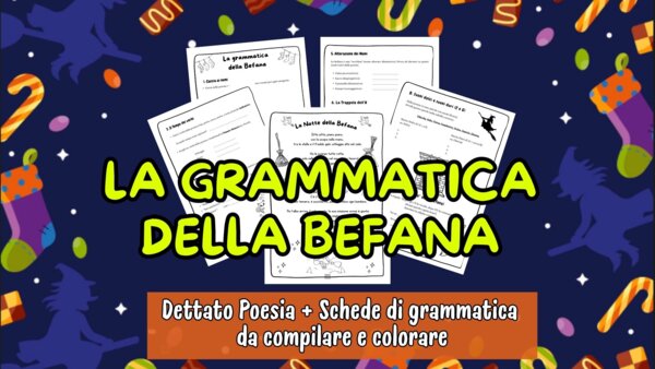 La grammatica della Befana: dettato poesia + schede da compilare e colorare