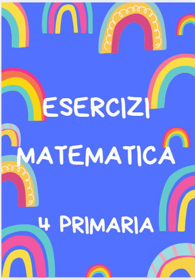 Verifica/esercizi vari di matematica e geometria classe 4 primaria