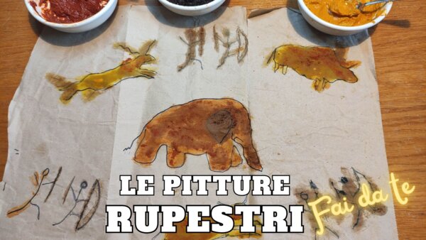 LE PITTURE RUPESTRI - breve video lezione + laboratorio
