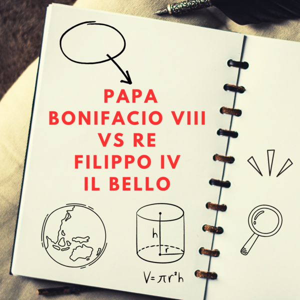PAPA BONIFACIO VIII VS RE FILIPPO IV IL BELLO