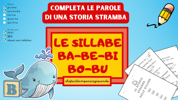 LE SILLABE BA BE BI BO BU - LEGGO E COMPLETO UNA STORIA STRAMBA