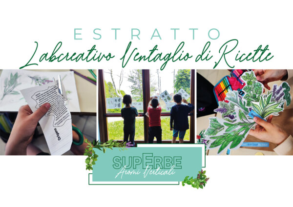 “SuperERBE. Aromi verticali” Estratto LAB.CREATIVO VENTAGLIO DI RICETTE