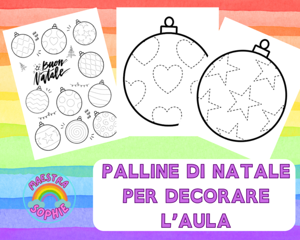 PALLINE DI NATALE PREGRAFISMO - DECORAZIONI PER L'AULA