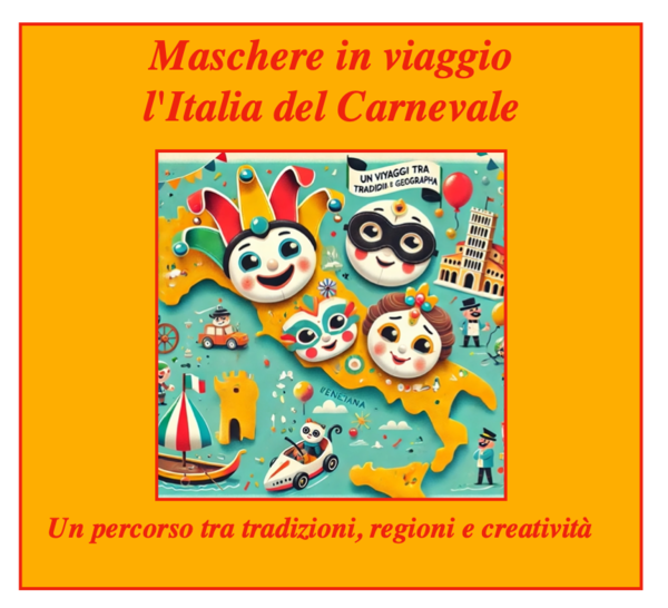 Maschere in viaggio; l'Italia del Carnevale-classi 3/5