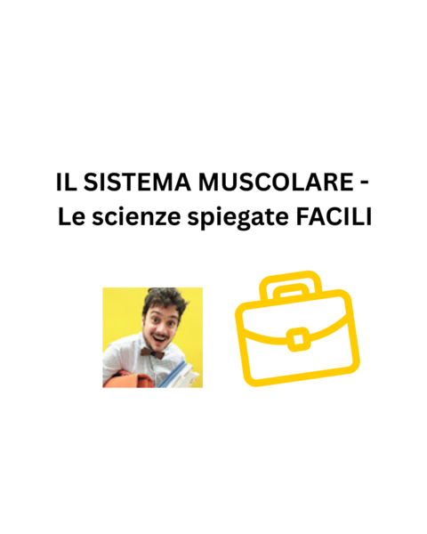 IL SISTEMA MUSCOLARE - Le scienze spiegate FACILI+pdf