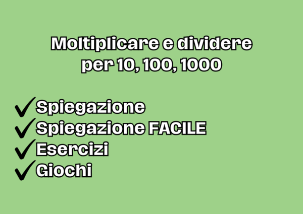 Moltiplicare e Dividere per 10, 100 e 1000