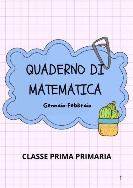 QUADERNO DI MATEMATICA – CLASSE PRIMA (GENNAIO/FEBBRAIO)