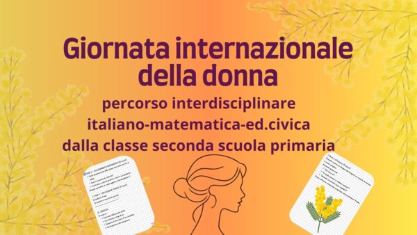 Giornata internazionale della donna attività interdisciplinare dalla classe seconda scuola primaria
