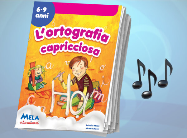 L'ortografia capricciosa - libro con canzoni