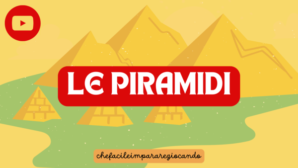 GLI EGIZI - LE PIRAMIDI