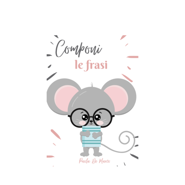 Componi le frasi