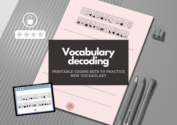 Vocabulary decoding - printable coding sets to practice new vocabulary (all topics and grammatical constructions)