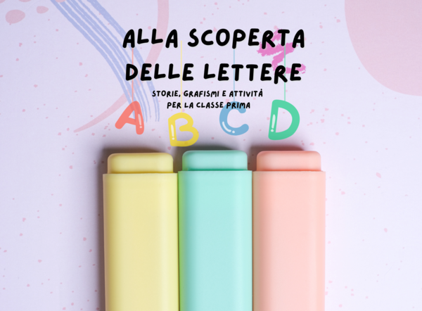 Alla scoperta delle lettere - Schedario di italiano per la classe prima