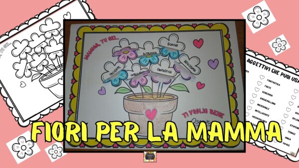 FIORI PER LA MAMMA - Lavoretto Festa della Mamma -