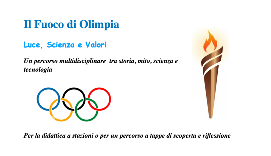 Il Fuoco di Olimpia- Luce, scienza e valori-Un percorso multidisciplinare tra storia, mito, scienza e tecnologia