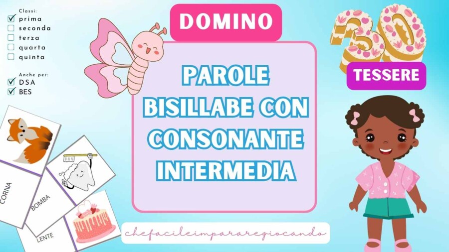 DOMINO DELLE PAROLE BISILLABE CON CONSONANTE INTERMEDIA