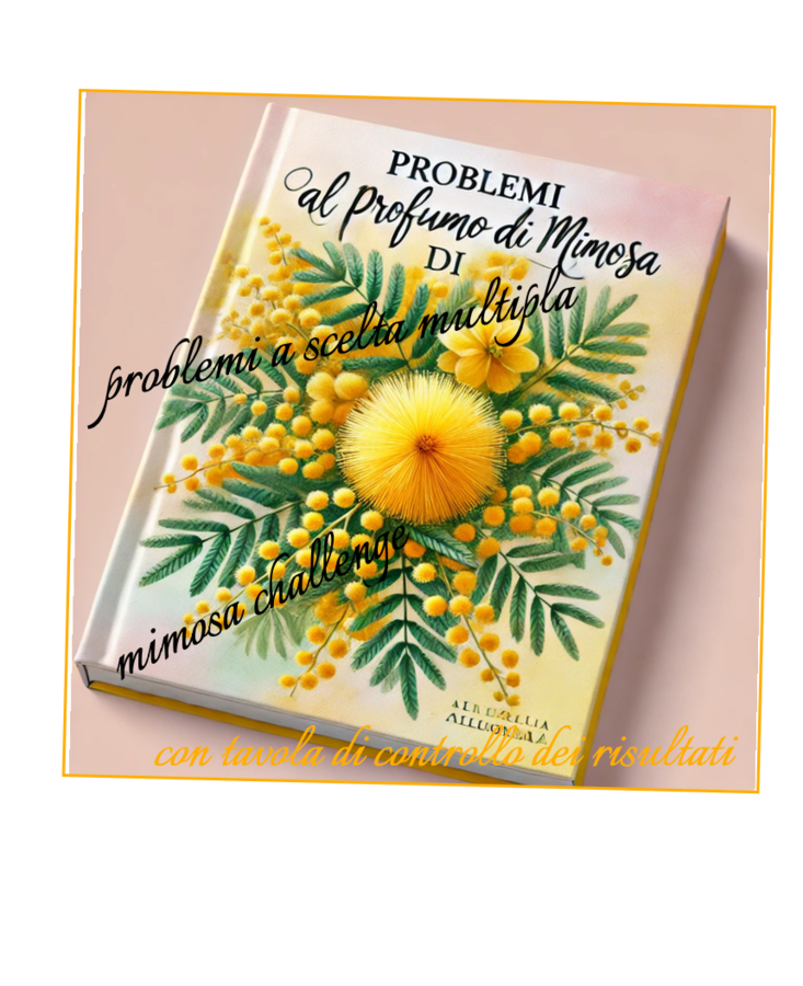 Problemi al profumo di mimosa: tre serie di problemi a tema-classici, a scelta multipla, gioco a squadre