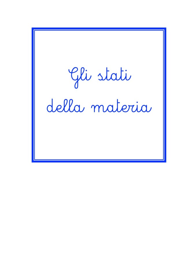 GLI STATI DELLA MATERIA