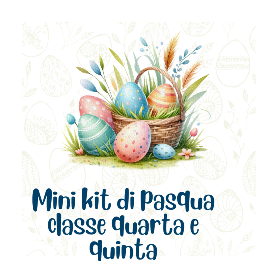 Mini kit di Pasqua classe quarta e quinta