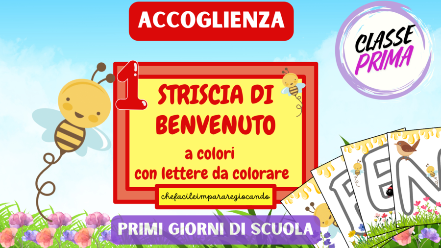 ACCOGLIENZA CLASSE PRIMA: STRISCIA DI BENVENUTO A COLORI CON LETTERE DA COLORARE