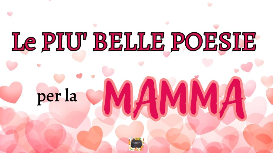 LE PIU' BELLE POESIE PER LA MAMMA
