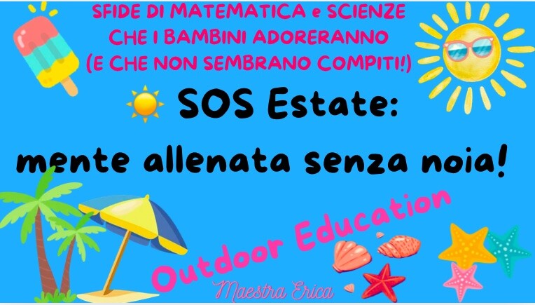 SOS Estate: Sfide di Matematica & Scienze (Mente Allenata senza Noia!)