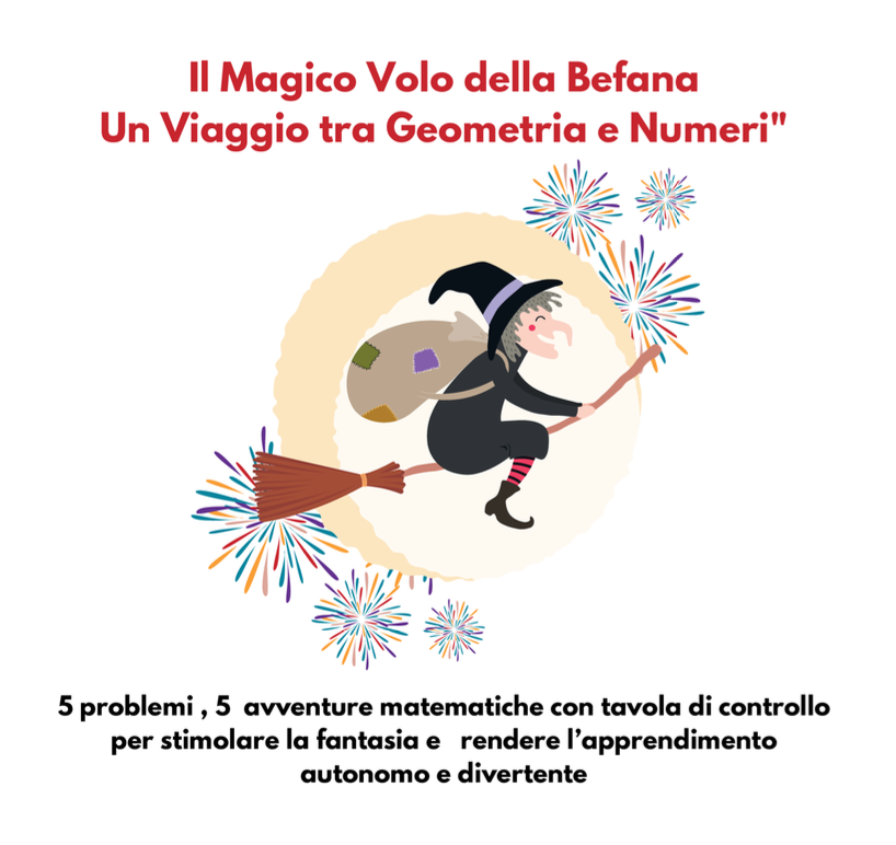 Il Magico Volo della Befana; Un Viaggio tra Geometria e Numeri- classi III/V co narrazione immersiva e tavola di controllo