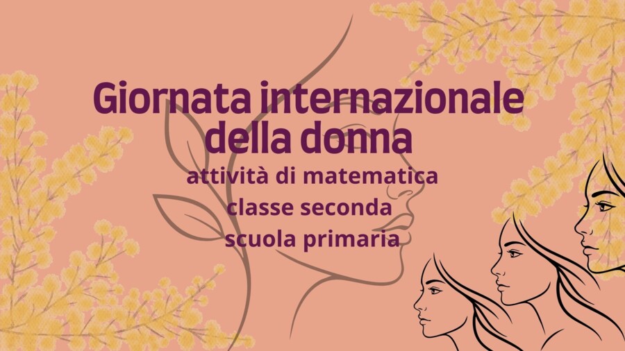 Giornata internazionale della donna attività matematica classe seconda scuola primaria