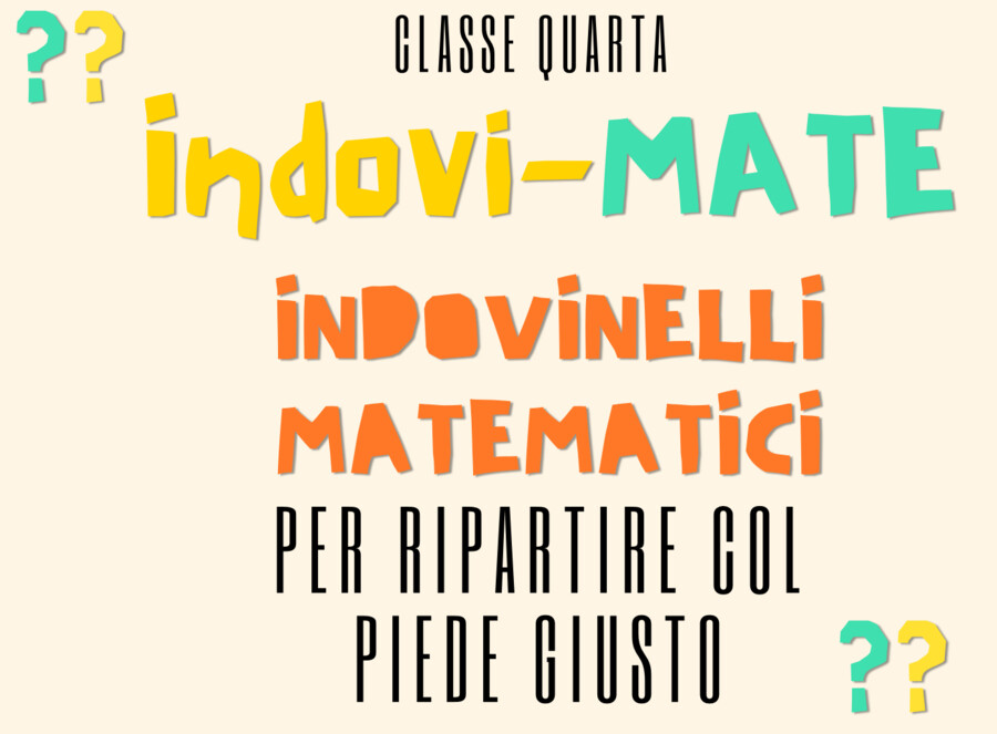 Indovi-mate / Indovinelli matematici per ripartire con il piede giusto