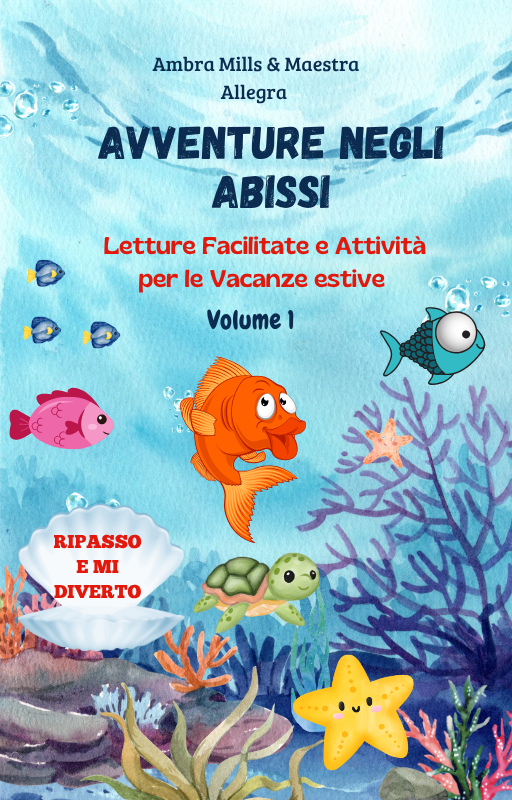 Libro per le Vacanze: Avventure negli Abissi – Volume 1