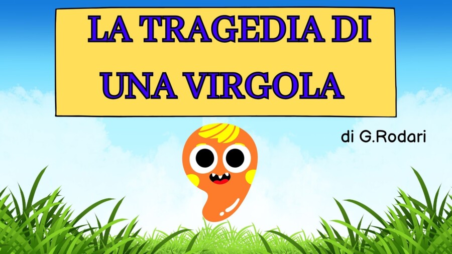 LA TRAGEDIA DI UNA VIRGOLA - Filastrocca di Gianni Rodari -