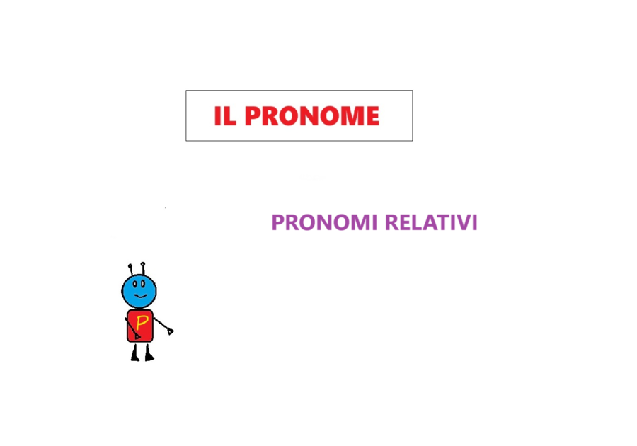 IL PRONOME - Parte 6 - PRONOMI RELATIVI