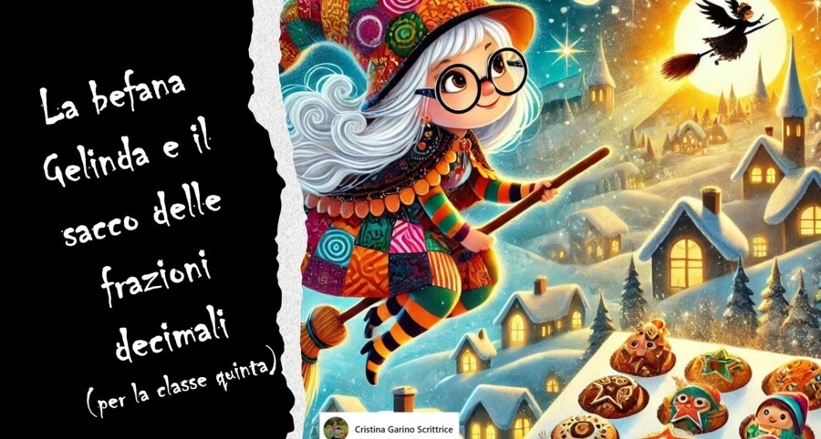 LA BEFANA GELINDA E IL SACCO DELLE FRAZIONI DECIMALI