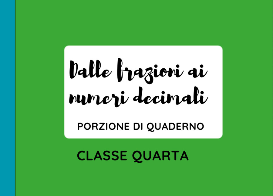 Dalle frazioni ai numeri decimali/porzione di quaderno classe quarta