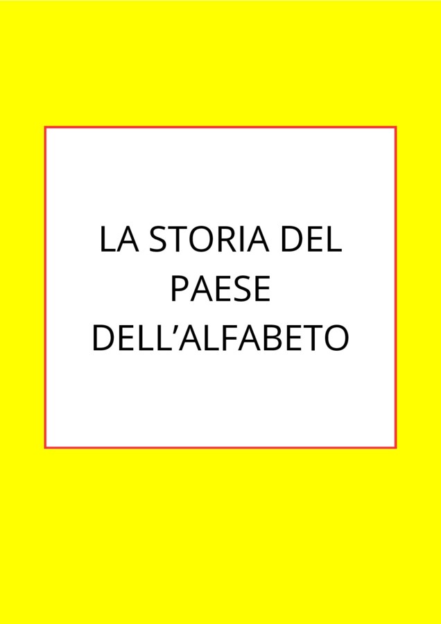 LA STORIA DEL PAESE DELL'ALFABETO