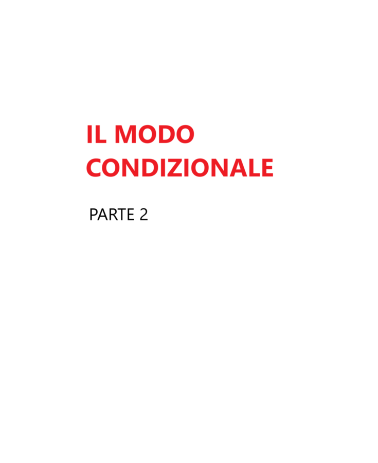 IL MODO CONDIZIONALE 2° PARTE