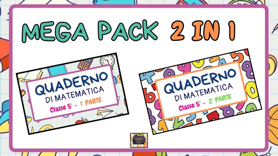 MEGA PACK QUADERNO DI MATEMATICA per la Classe V - scuola primaria -